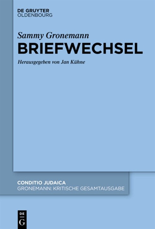 Sammy Gronemann: Kritische Gesamtausgabe / Briefwechsel (Hardcover)