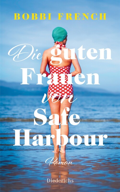 Die guten Frauen von Safe Harbour. Ein lebensbejahender Roman uber Freundschaft und Versohnung (Hardcover)