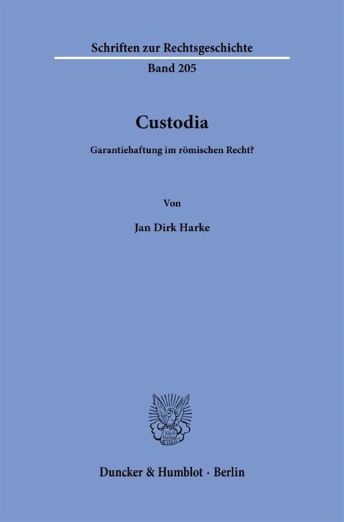Custodia: Garantiehaftung Im Romischen Recht? (Paperback)