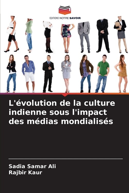 L?olution de la culture indienne sous limpact des m?ias mondialis? (Paperback)