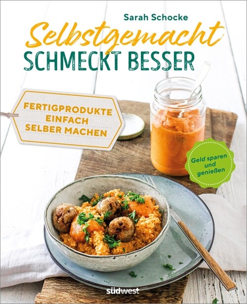 Selbstgemacht schmeckt besser (Paperback)