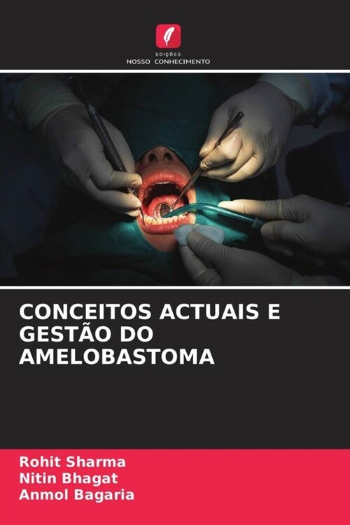 CONCEITOS ACTUAIS E GESTAO DO AMELOBASTOMA (Paperback)