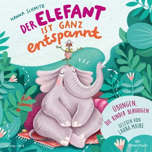 Der Elefant ist ganz entspannt. Ubungen, die Kinder beruhigen, 1 Audio-CD (CD-Audio)