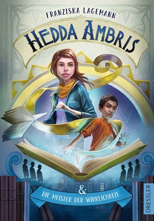 Hedda Ambris und die Meister der Wirklichkeit (Hardcover)