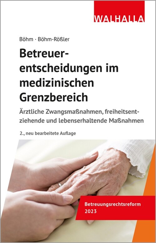 Betreuerentscheidungen im medizinischen Grenzbereich (Paperback)