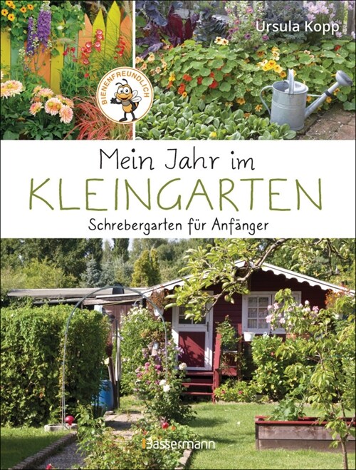 Mein Jahr im Kleingarten. Schrebergarten fur Anfanger (Hardcover)