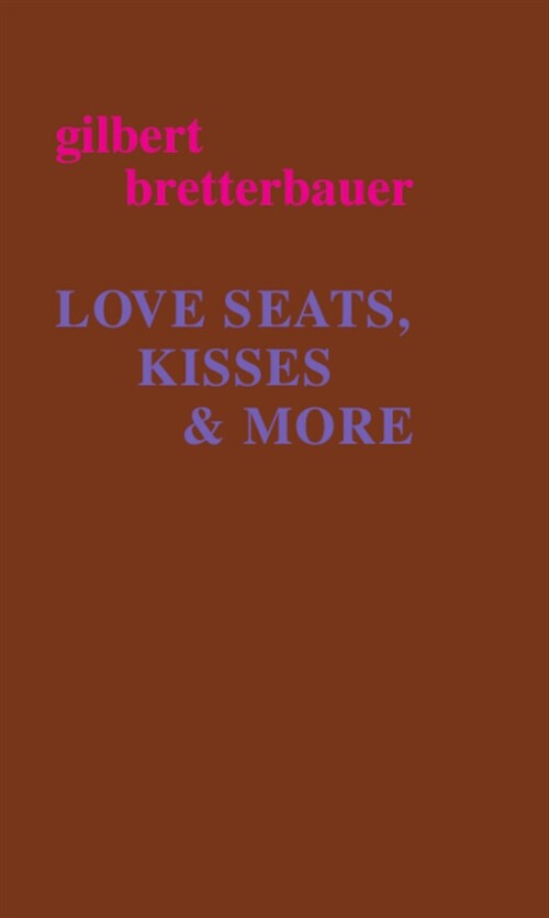 LOVE SEATS, KISSES & MORE (Paperback)