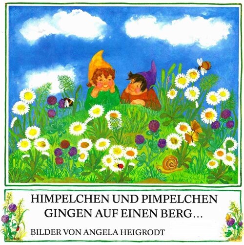 Himpelchen und Pimpelchen gingen auf einen Berg (Paperback)