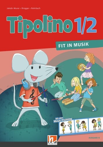 Tipolino 1/2 - Fit in Musik. Schulbuch. Ausgabe BY (Paperback)