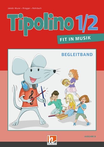 Tipolino 1/2 - Fit in Musik. Begleitband. Ausgabe BY (Paperback)