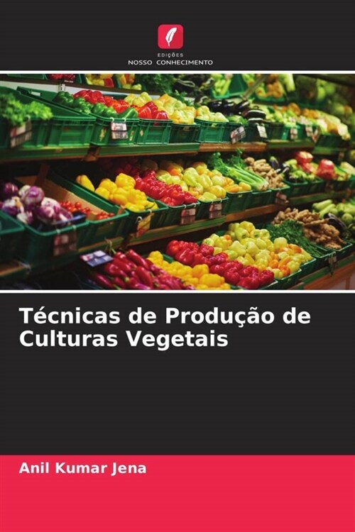 Tecnicas de Producao de Culturas Vegetais (Paperback)