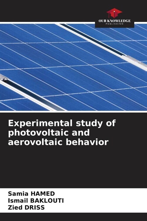 Experimental study of photovoltaic and aerovoltaic behavior (Paperback)