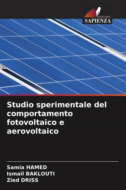 Studio sperimentale del comportamento fotovoltaico e aerovoltaico (Paperback)