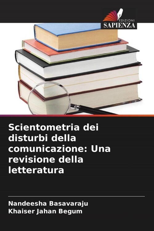 Scientometria dei disturbi della comunicazione: Una revisione della letteratura (Paperback)