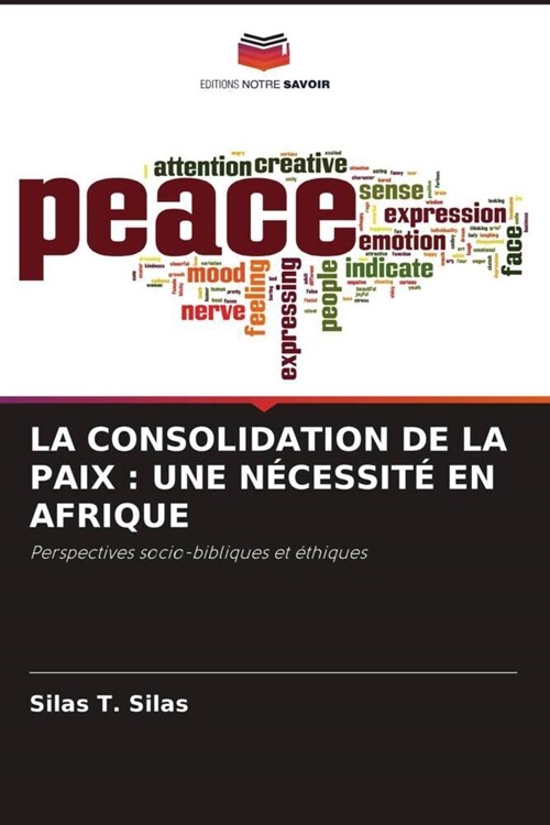 LA CONSOLIDATION DE LA PAIX : UNE NECESSITE EN AFRIQUE (Paperback)