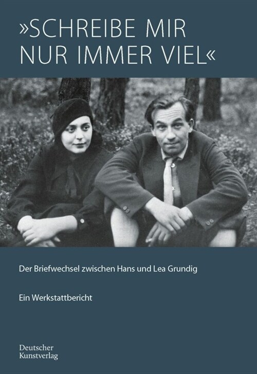 Schreibe Mir Nur Immer Viel.: Ein Briefwechsel Zwischen Hans Und Lea Grundig (Paperback)