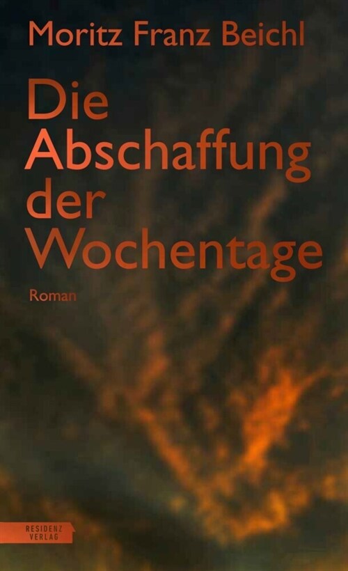 Die Abschaffung der Wochentage (Hardcover)