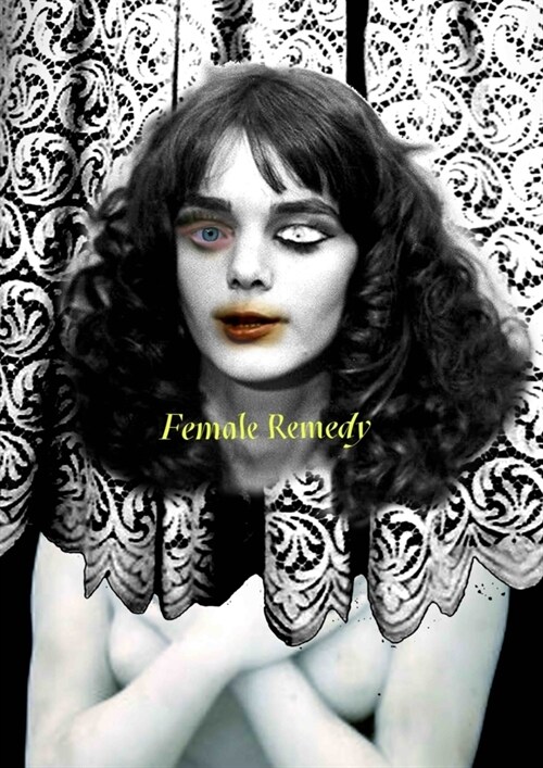 Leila Hekmat. Female Remedy (Pamphlet)