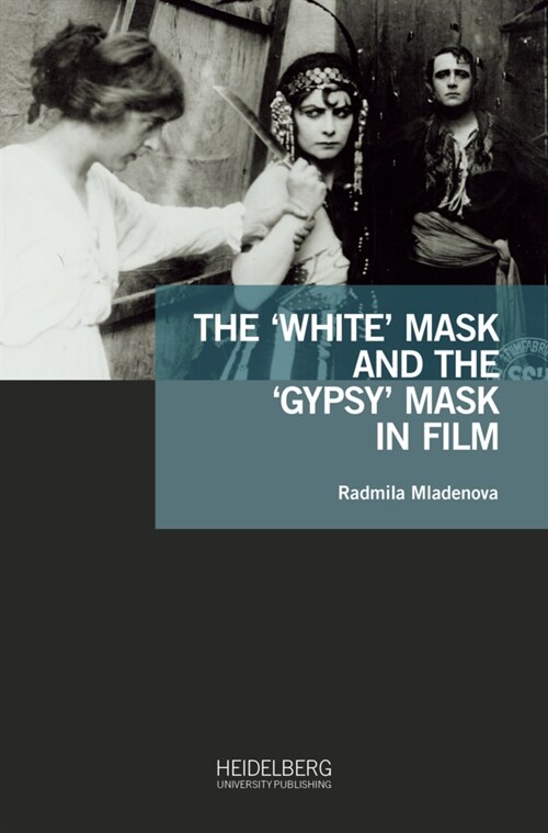 The White Mask and the Gypsy Mask in Film (Paperback)