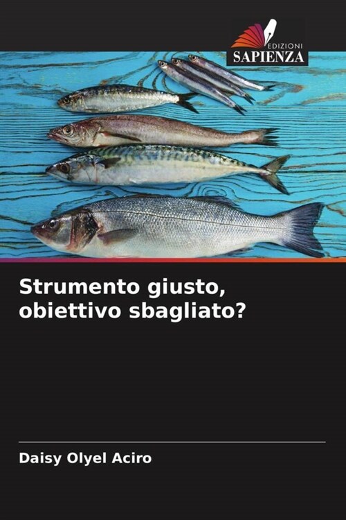 Strumento giusto, obiettivo sbagliato (Paperback)