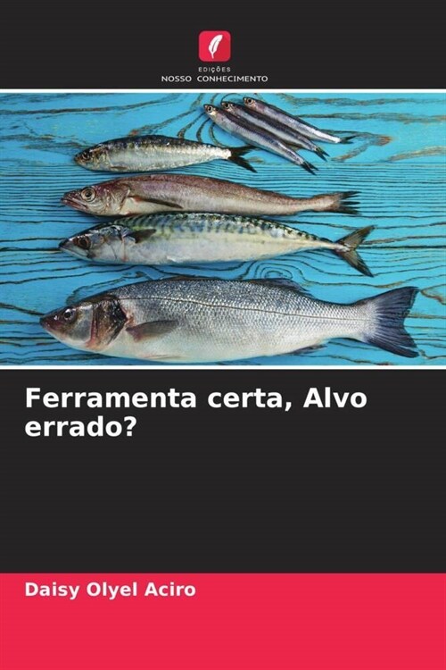 Ferramenta certa, Alvo errado (Paperback)