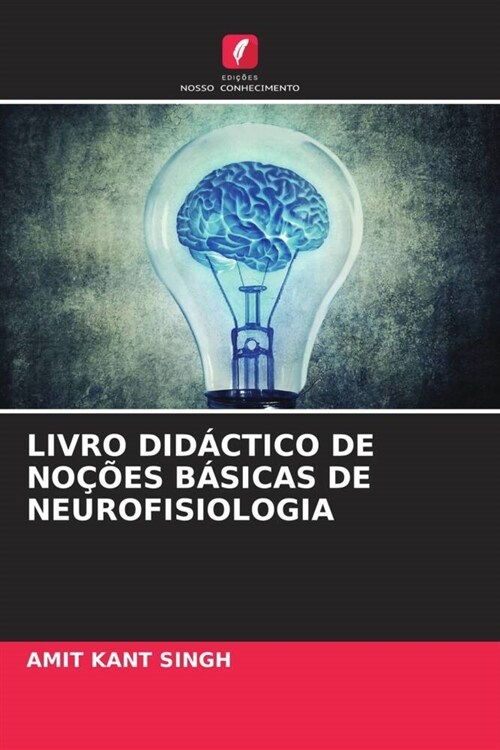 LIVRO DIDACTICO DE NOCOES BASICAS DE NEUROFISIOLOGIA (Paperback)