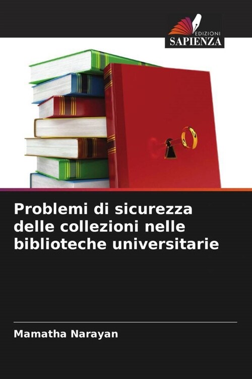 Problemi di sicurezza delle collezioni nelle biblioteche universitarie (Paperback)