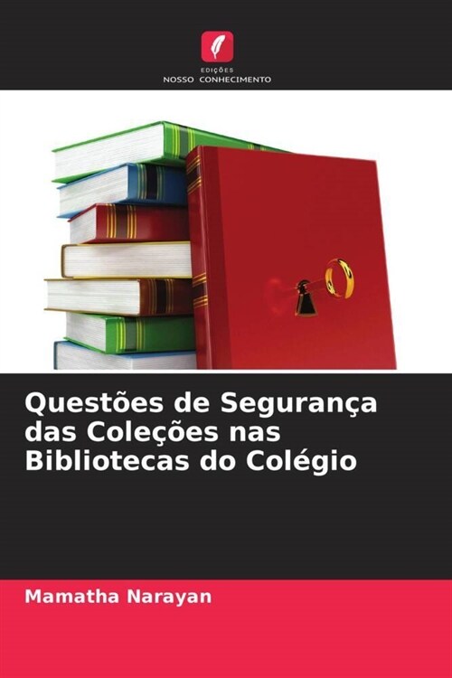 Quest?s de Seguran? das Cole寤es nas Bibliotecas do Col?io (Paperback)