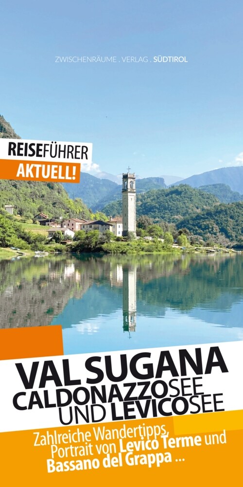 Valsugana Reisefuhrer - Caldonazzosee und Levicosee (Paperback)