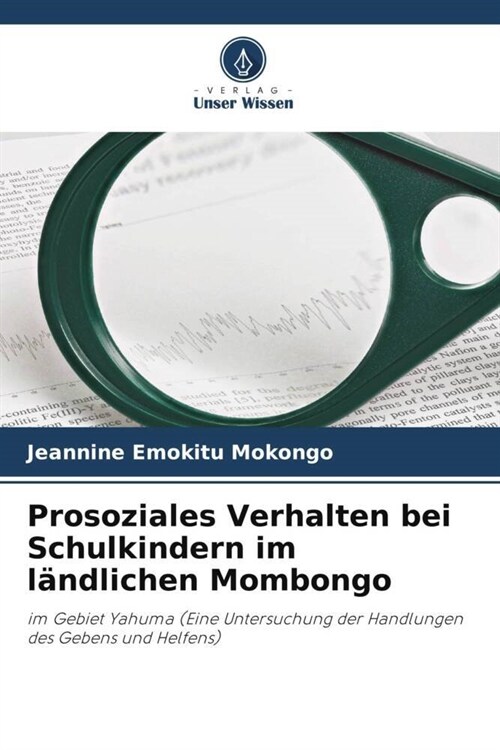 Prosoziales Verhalten bei Schulkindern im landlichen Mombongo (Paperback)