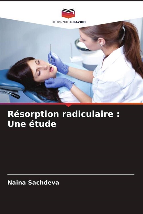 R?orption radiculaire: Une ?ude (Paperback)