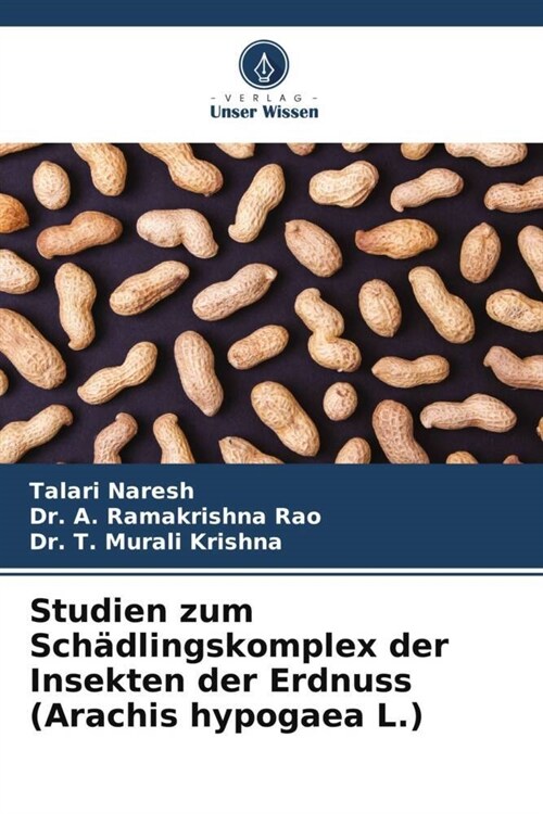 Studien zum Schadlingskomplex der Insekten der Erdnuss (Arachis hypogaea L.) (Paperback)