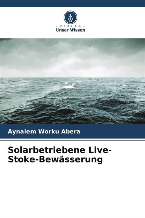 Solarbetriebene Live-Stoke-Bewasserung (Paperback)