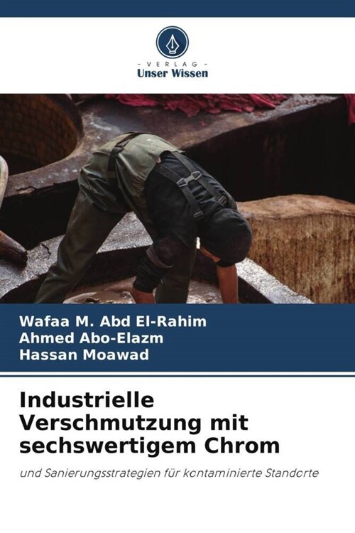 Industrielle Verschmutzung mit sechswertigem Chrom (Paperback)