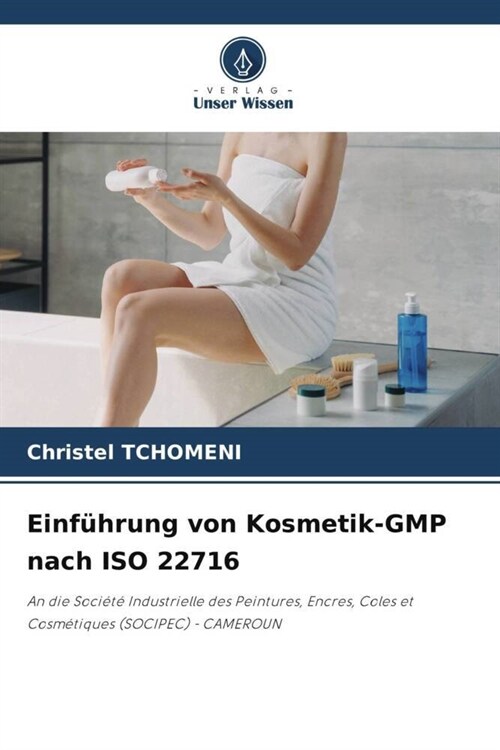 Einfuhrung von Kosmetik-GMP nach ISO 22716 (Paperback)