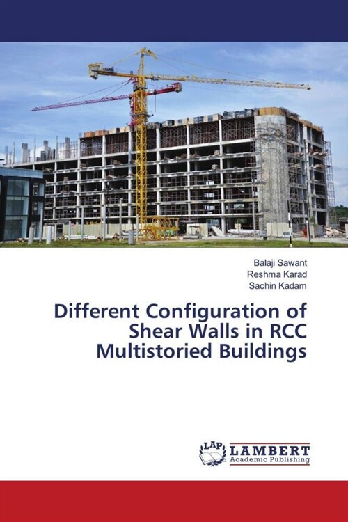 Different Configuration of Shear Walls in RCC Multistoried Buildings (Paperback)