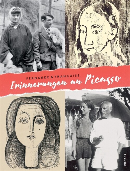 Fernande und Francoise. Erinnerungen an Picasso (Hardcover)