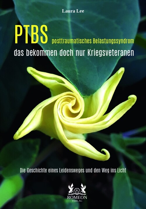 PTBS posttraumatisches Belastungssyndrom - das bekommen doch nur Kriegsveteranen (Paperback)