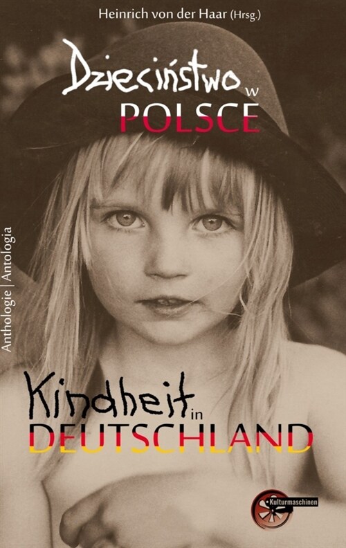 Dziecinstwo w Polsce Dziecinstwo w Niemczech - Kindheit in Polen Kindheit in Deutschland (Paperback)