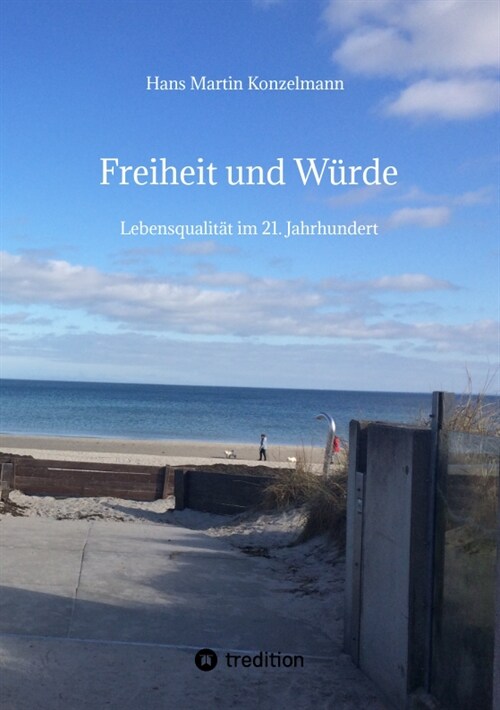 Freiheit und Wurde (Paperback)