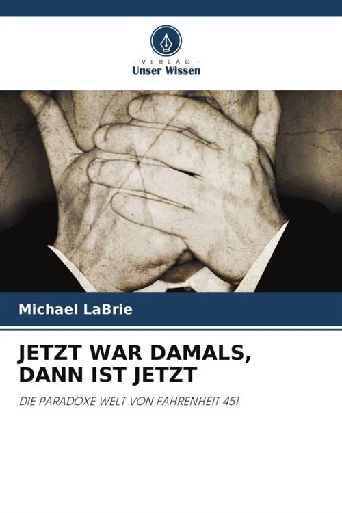 JETZT WAR DAMALS, DANN IST JETZT (Paperback)