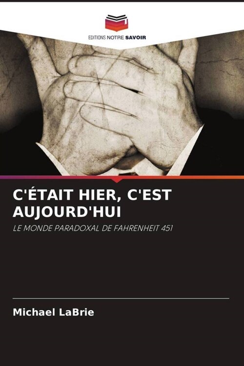 CETAIT HIER, CEST AUJOURDHUI (Paperback)