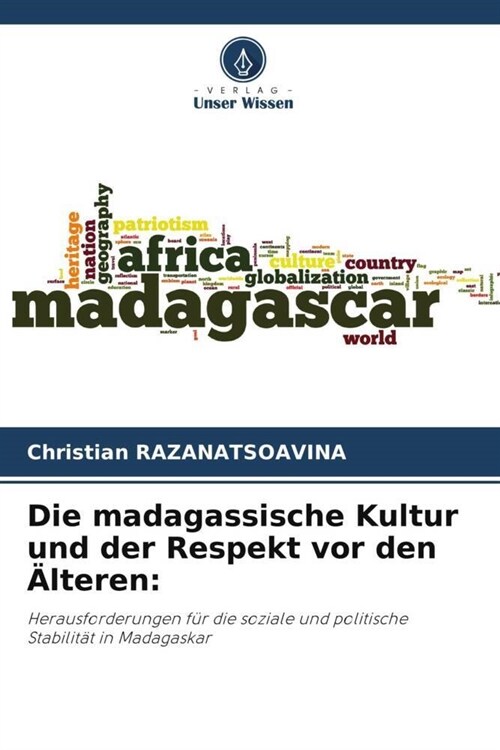 Die madagassische Kultur und der Respekt vor den Alteren: (Paperback)