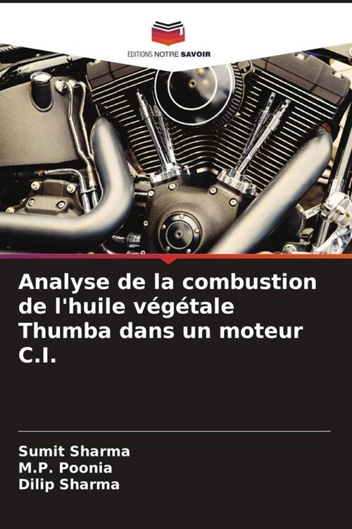 Analyse de la combustion de lhuile vegetale Thumba dans un moteur C.I. (Paperback)