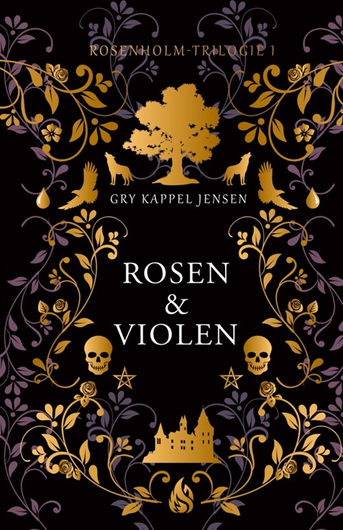 Rosen & Violen - Rosenholm-Trilogie (1) (Hardcover)