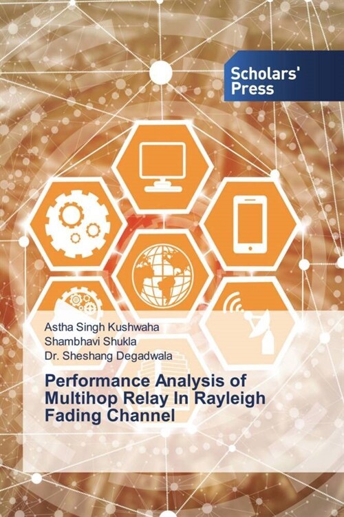 Performance Analysis of Multihop Relay In Rayleigh Fading Channel (Paperback)