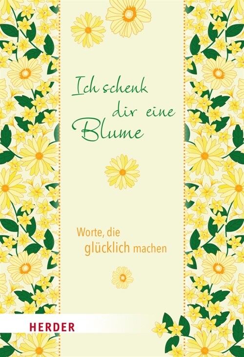 Ich schenk dir eine Blume (Hardcover)