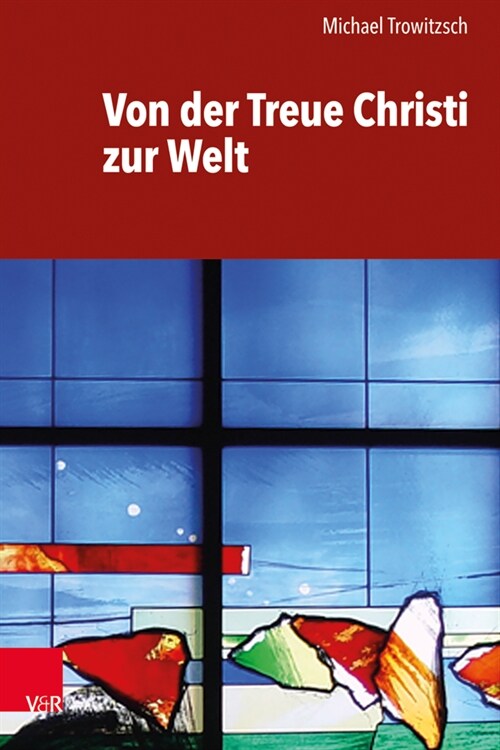 Von der Treue Christi zur Welt (Hardcover)