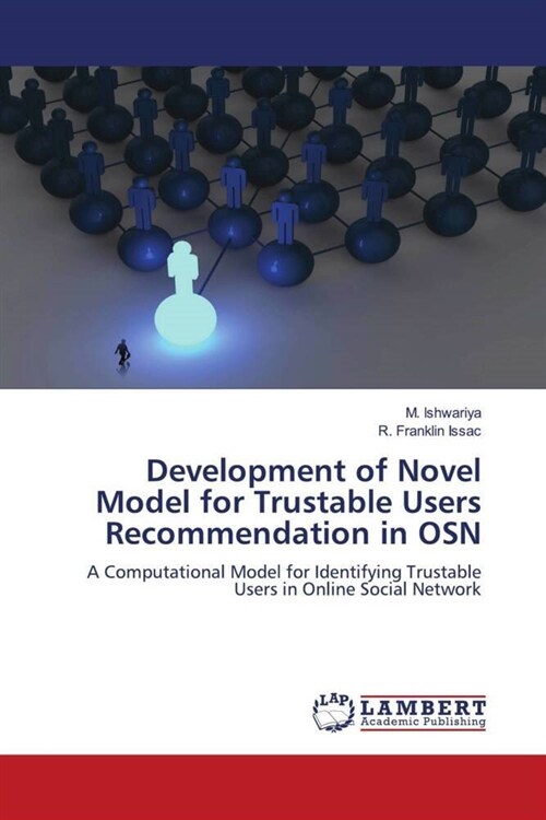 Development of Novel Model for Trustable Users Recommendation in OSN (Paperback)