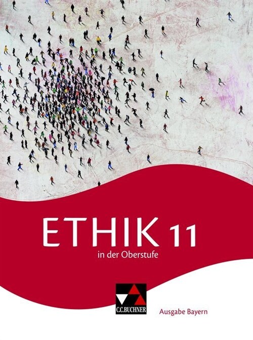 Ethik in der Oberstufe Bayern 11 (Hardcover)